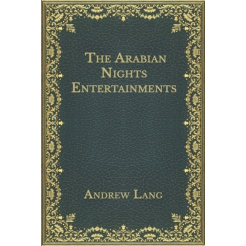 The Arabian Nights Entertainments Paperback, Independently Published, English, 9798565243680