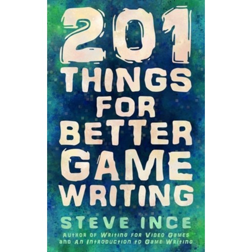 (영문도서) 201 Things for Better Game Writing Paperback, S-Eye, English, 9781838223694