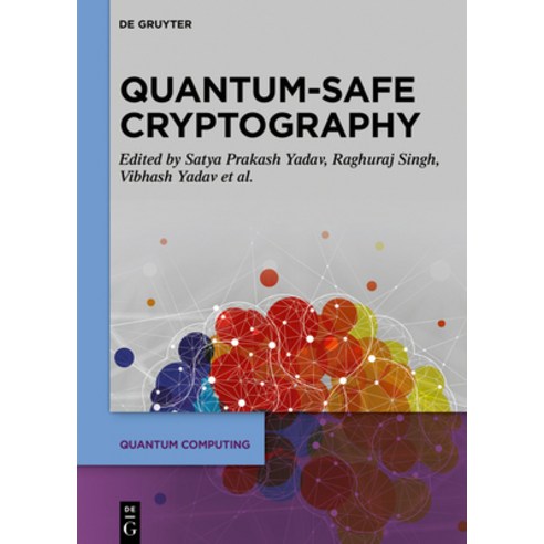 (영문도서) Quantum-Safe Cryptography Algorithms and Approaches: Impacts of Quantum Computing on Cybersec... Hardcover, de Gruyter, English, 9783110798005