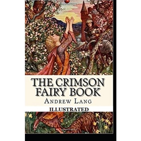 The Crimson Fairy Book Illustrated Paperback, Independently Published, English, 9798744017545