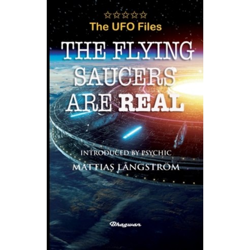 (영문도서) THE UFO FILES - The Flying Saucers are real Paperback, Bhagwan, English, 9789198735734