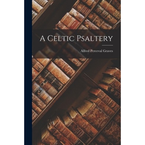 (영문도서) A Celtic Psaltery Paperback, Legare Street Press, English, 9781016461900