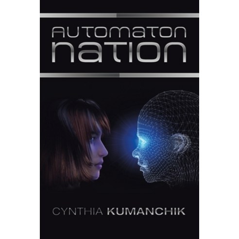 Automaton Nation Paperback, Authorhouse