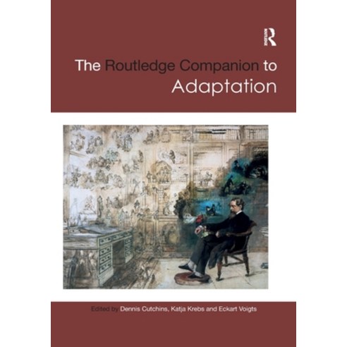 The Routledge Companion to Adaptation Paperback, English, 9780367517816
