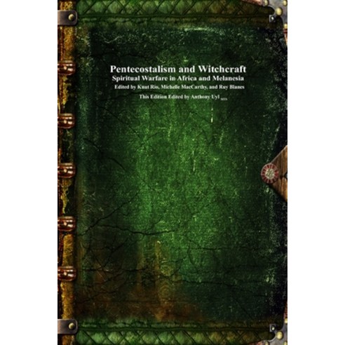 (영문도서) Pentecostalism and Witchcraft: Spiritual Wafare in Africa and Melanesia Paperback, Devoted Publishing, English, 9781773564937