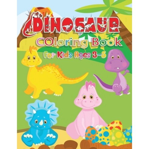 Dinosaur Coloring Book For Kids Ages 3-5: Great Gift for Boys & Girls - Coloring Fun - Designed Each... Paperback, Independently Published, English, 9798560552190