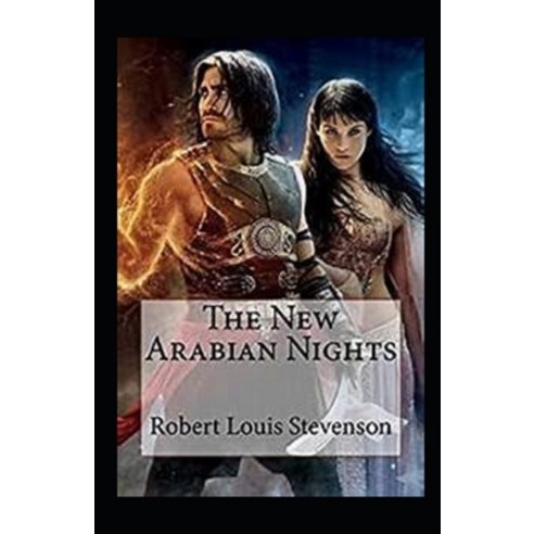 The New Arabian Nights Annotated Paperback, Independently Published, English, 9798745309137