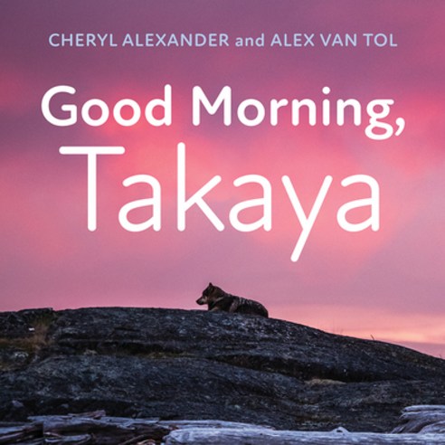 (영문도서) Good Morning Takaya Paperback, Rocky Mountain Books Incorp..., English, 9781771605052