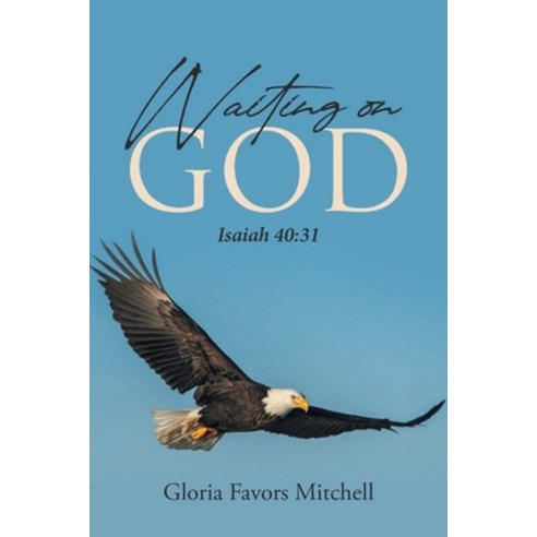 (영문도서) Waiting on God Paperback, Page Publishing, Inc., English, 9781647018931