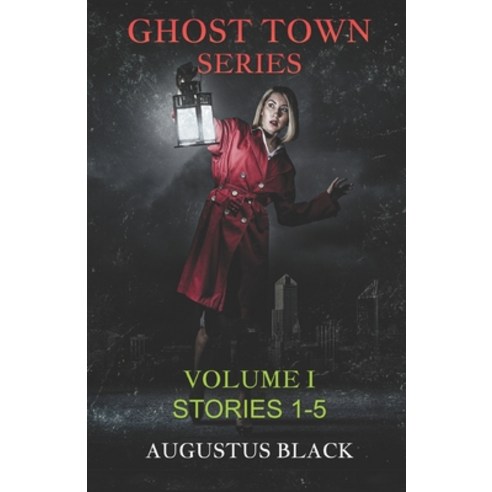 (영문도서) Ghost Town Series Volume I: Stories 1-5 Paperback, Independently Published, English, 9798857467213