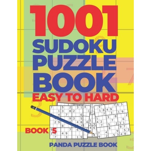 1001 Sudoku Puzzle Books Easy To Hard - Book 5: Brain Games for Adults - Logic Games For Adults - Pu... Paperback, Independently Published, English, 9781693339745