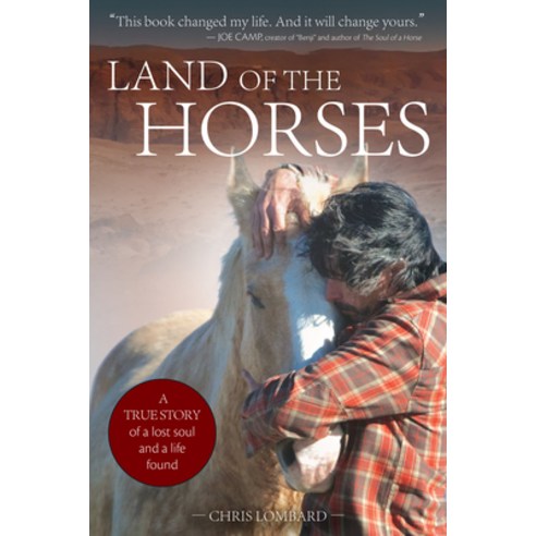 Land of the Horses: A True Story of a Lost Soul and a Life Found Paperback, Trafalgar Square Books, English, 9781646010950