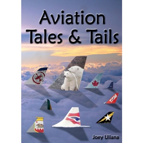 (영문도서) Aviation Tales & Tails Paperback, Hibernation Publishing, English, 9798985056907