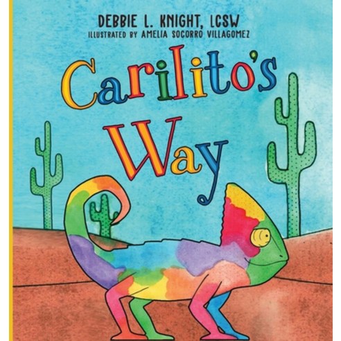 (영문도서) Carilito''s Way Hardcover, Debbie L. Knight, Lcsw., English, 9781735661506