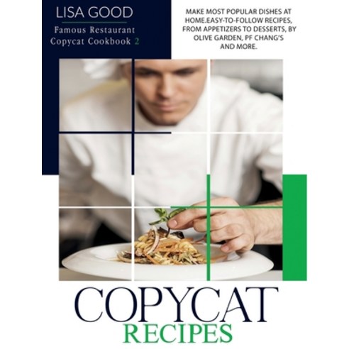 Copycat Recipes: Make Most Popular Dishes at Home. Easy-To-Follow Recipes from Appetizers to Desser... Hardcover, New Era Publishing Ltd, English, 9781914053559