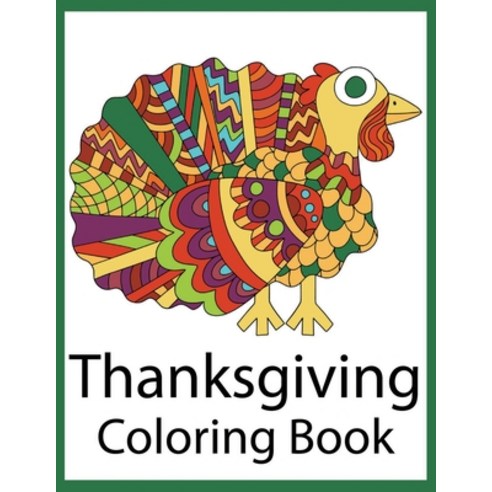 Thanksgiving Coloring Book: A Collection of Coloring Pages with Cute Thanksgiving Things Such as Tur... Paperback, Independently Published, English, 9798703737293