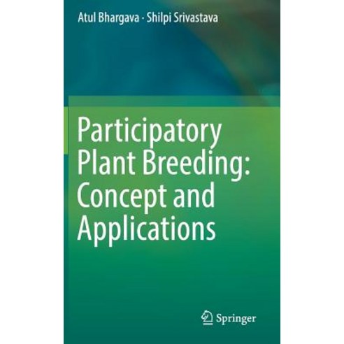 (영문도서) Participatory Plant Breeding: Concept and Applications Hardcover, Springer, English, 9789811371189