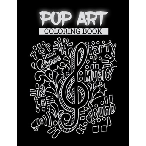 Pop Art Coloring Book: Pop Art- Coloring Book For Relaxation Meditation Happiness and Relief & Art... Paperback, Independently Published, English, 9798680892749