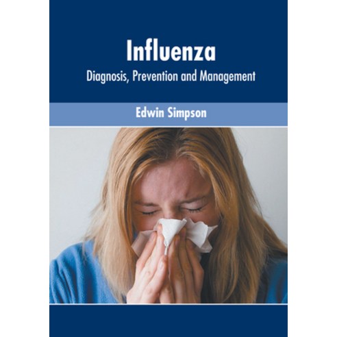 (영문도서) Influenza: Diagnosis Prevention and Management Hardcover, Murphy & Moore Publishing, English, 9781639873227