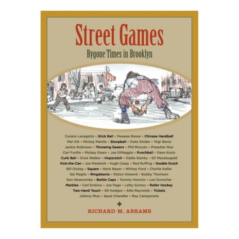 (영문도서) Street Games: Bygone Times in Brooklyn Paperback, Xlibris, English, 9781479733453