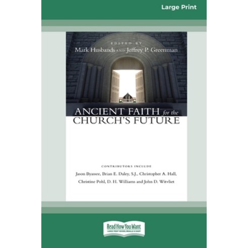 (영문도서) Ancient Faith for the Church''s Future [Standard Large Print 16 Pt Edition] Paperback, ReadHowYouWant, English, 9780369371416