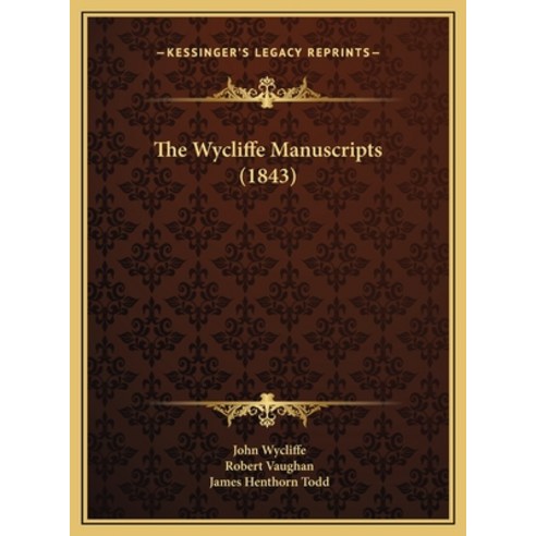 (영문도서) The Wycliffe Manuscripts (1843) Hardcover, Kessinger Publishing, English, 9781169544086