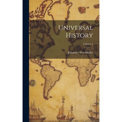 (영문도서) Universal History; Volume 1 Hardcover, Legare Street Press, English, 9781020257155
