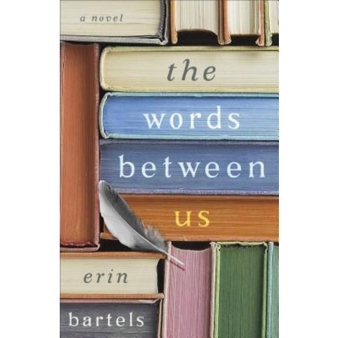 The Words Between Us Paperback, Fleming H. Revell Company, English, 9780800734923