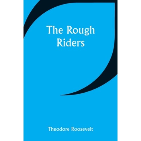 (영문도서) The Rough Riders Paperback, Alpha Edition, English, 9789357941327