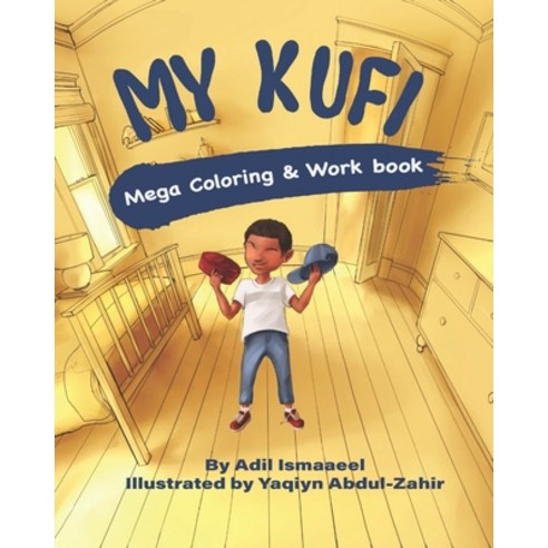 My Kufi Mega Work & Coloring Book Paperback, Independently Published