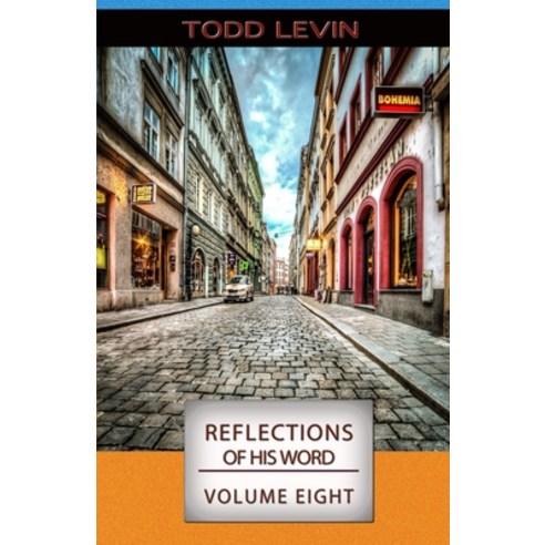 (영문도서) Reflections of His Word - Volume Eight Paperback, Independently Published, English, 9798751393748