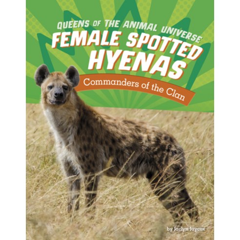 (영문도서) Female Spotted Hyenas: Commanders of the Clan Paperback, Pebble Books, English, 9781666343137