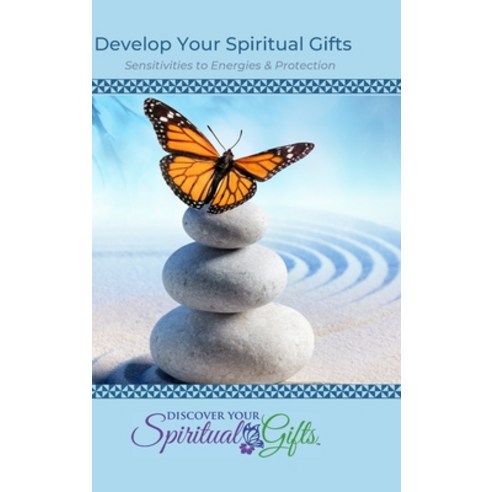 (영문도서) Develop Your Spiritual Gifts: Sensitivities to Energies & Protection: Sensitivities to Energi... Hardcover, Lulu.com, English, 9781716057748