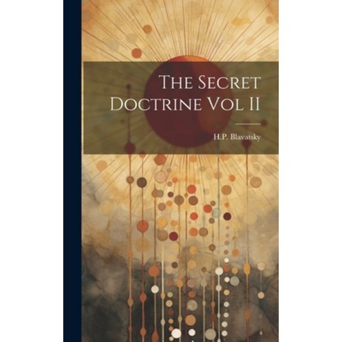 (영문도서) The Secret Doctrine Vol II Hardcover, Hassell Street Press, English, 9781022883017