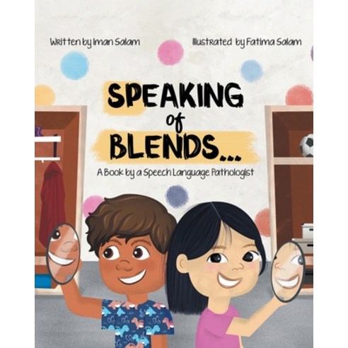 (영문도서) Speaking of Blends...: A Book by a Speech Language Pathologist Paperback, Fulton Books, English, 9798885057714