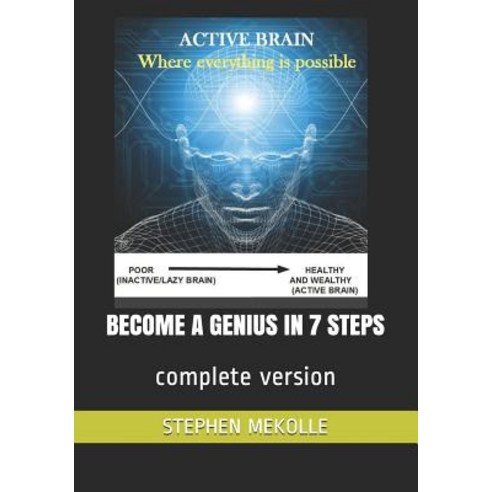 Become a Genius in 7 Steps: complete version Paperback, Independently Published