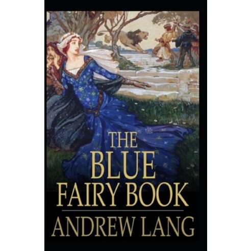 (영문도서) The Blue Fairy Book (Illustrated edition) Paperback, Independently Published, English, 9798462655678