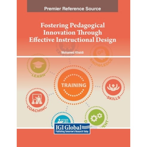 (영문도서) Fostering Pedagogical Innovation Through Effective Instructional Design Paperback, IGI Global, English, 9798369346358