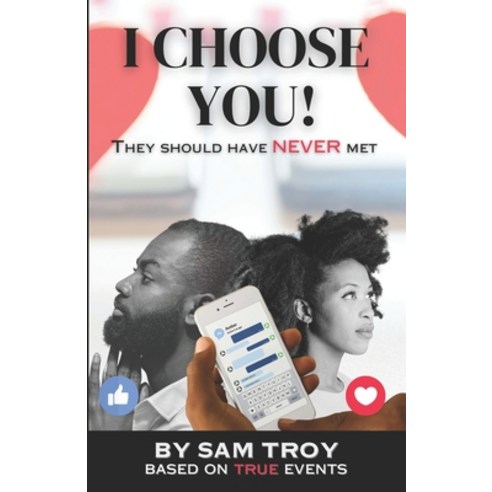 (영문도서) I Choose You!: They Should Have NEVER Met Paperback, Sam Troy, English, 9798218272876
