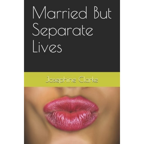 Married But Separate Lives Paperback, Independently Published, English, 9798694596329