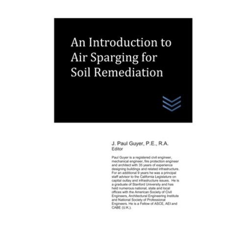 (영문도서) An Introduction to Air Sparging for Soil Remediation Paperback, Independently Published, English, 9798603926216