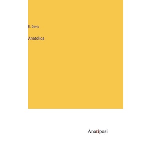 (영문도서) Anatolica Hardcover, Anatiposi Verlag, English, 9783382503598