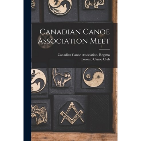 (영문도서) Canadian Canoe Association Meet [microform] Paperback, Legare Street Press, English, 9781014992277