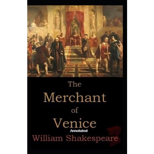 The Merchant of Venice Annotated Paperback, Independently Published, English, 9798734030400