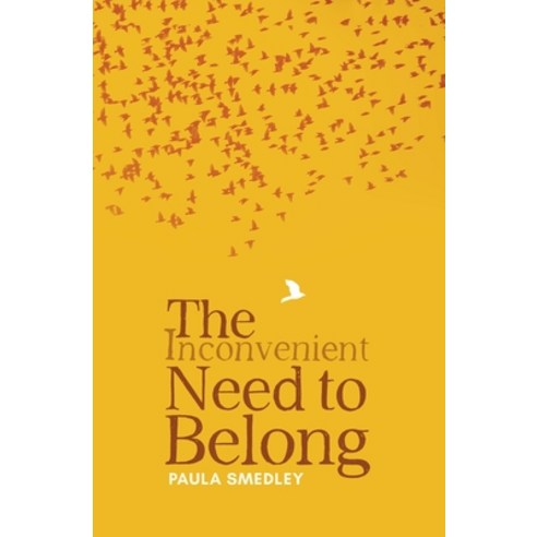 (영문도서) The Inconvenient Need to Belong Paperback, Silverwood Books, English, 9781781329511