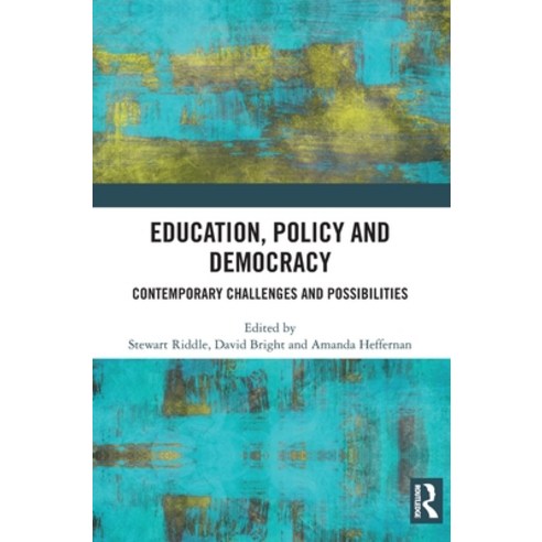 (영문도서) Education Policy and Democracy: Contemporary Challenges and Possibilities Hardcover, Routledge, English, 9781032588254