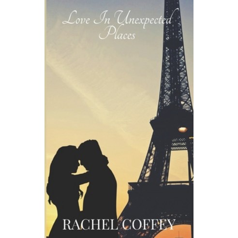 Love In Unexpected Places Paperback, Independently Published