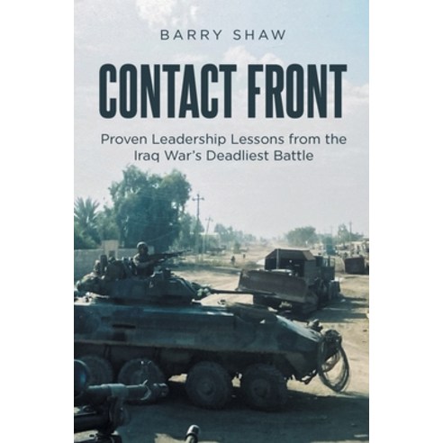 (영문도서) Contact Front: Proven Leadership Lessons from the Iraq War''s Deadliest Battle Paperback, Newman Springs, English, 9798887638676