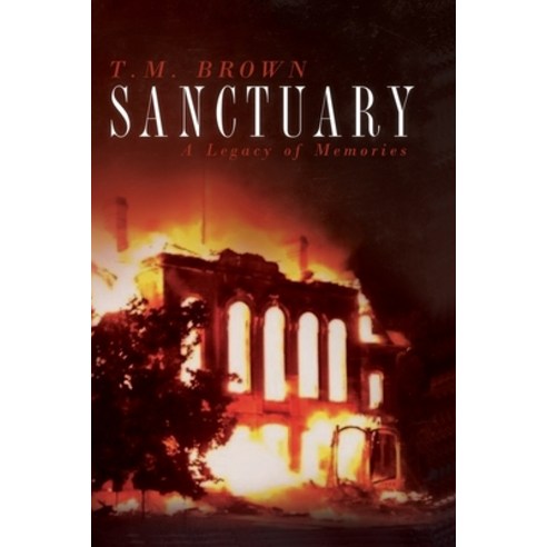 Sanctuary A Legacy of Memories Paperback, Southern Fried Karma LLC