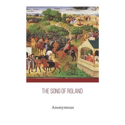 The Song of Roland Paperback, Independently Published, English, 9798598908617